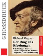 Der Ring Des Nibelungen (Grossdruck)