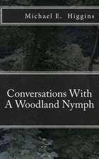 Conversations with a Woodland Nymph