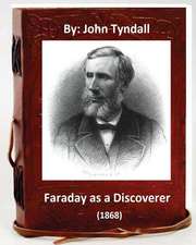 Faraday as a Discoverer (1868) by