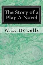 The Story of a Play a Novel