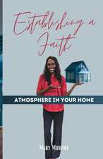 Establishing a Faith Atmosphere in Your Home