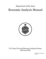 Economic Analysis Manual - U.S. Army Cost and Economic Analysis Center