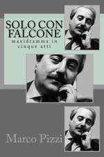 Solo Con Falcone