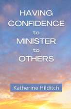 Having Confidence to Minister to Others