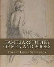 Familiar Studies of Men and Books