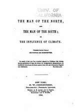 The Man of the North and the Man of the South, Or, the Influence of Climate