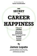 The Secret to Career Happiness