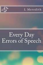 Every Day Errors of Speech