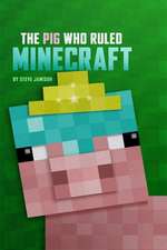 The Pig Who Ruled Minecraft