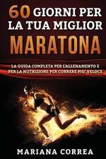 60 Giorni Per La Tua Miglior Maratona