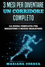 3 Mesi Per Diventare Un Corridore Completo