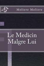 Le Medicin Malgre Lui