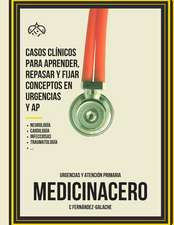 Casos Clinicos Para Aprender, Repasar y Fijar Conceptos En Urgencias y AP