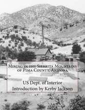 Mining in the Sierrita Mountains of Pima County, Arizona