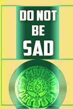 Do Not Be Sad