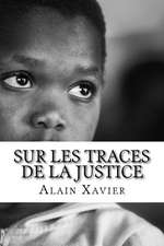 Sur Les Traces de La Justice