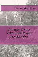 Entienda El Virus Zika