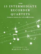 13 Intermediate Recorder Quartets - Score