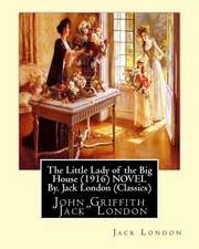 The Little Lady of the Big House (1916) Novel By. Jack London (Classics)