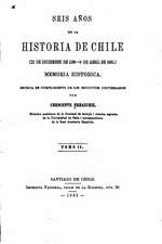 Seis Anos de La Historia de Chile, 23 de Diciembre de 1598-9 de Abril de 1605, Memoria - Tomo II