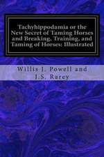 Tachyhippodamia or the New Secret of Taming Horses and Breaking, Training, and Taming of Horses