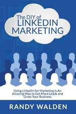 The DIY of Linkedin Marketing