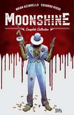 Moonshine: The Complete Collection