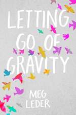 Letting Go of Gravity