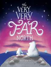 The Very, Very Far North