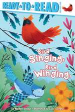 Bird Singing, Bird Winging: Ready-To-Read Pre-Level 1