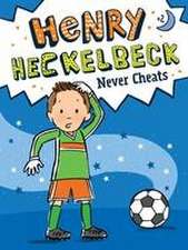 HENRY HECKELBECK NEVER CHEATS