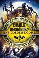 Charlie Hernández & the Golden Dooms