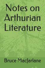 Notes on Arthurian Literature