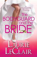 The Bodyguard and the Bride (a Very Charming Wedding)