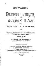 Howard's California Calculator and Golden Rule for Equation of Payments