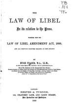 The Law of Libel in Its Relation to the Press, Together with the Law of Libel Amendment ACT