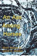 An Ass Among Horses