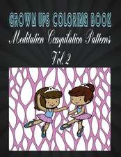 Grown Ups Coloring Book Meditation Compilation Patterns Vol. 2 Mandalas