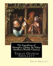 The Expedition of Humphry Clinker, by Tobias Smollett (World's Classics)