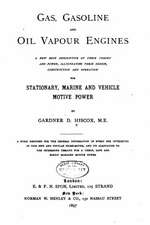 Gas, Gasoline, and Oil Vapor Engines, a New Book Descriptive of Their Theory