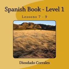 Spanish Book - Level 1 - Lessons 7 - 9