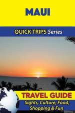 Maui Travel Guide (Quick Trips Series)