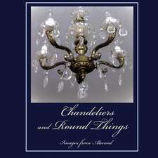 Chandeliers and Round Things