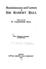 Reminiscences and Letters of Sir Robert Ball