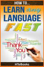 How to Learn Any Language Fast