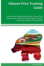 Chinese Frise Training Guide Chinese Frise Training Book Features