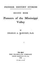 Pioneers of the Mississippi Valley - Second Book