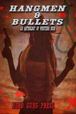 Hangmen and Bullets