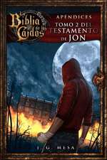 La Biblia de Los Caidos. Tomo 2 del Testamento de Jon