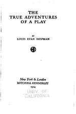 The True Adventures of a Play